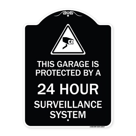 Signmission This Garage Is Protected by 24 Hour Surveillance System Heavy-Gauge Alum Sign, 24" H, BW-1824-22817 A-DES-BW-1824-22817